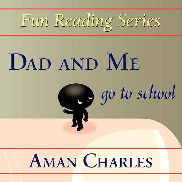 Dad and Me Go to School