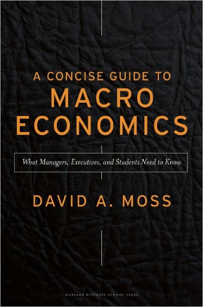 Concise Guide to Macroeconomics: What Managers, Executives, and Students Need to Know