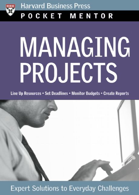 Managing Projects: Expert Solutions to Everyday Challenges