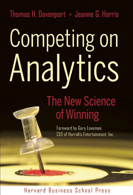 Competing on Analytics: The New Science of Winning
