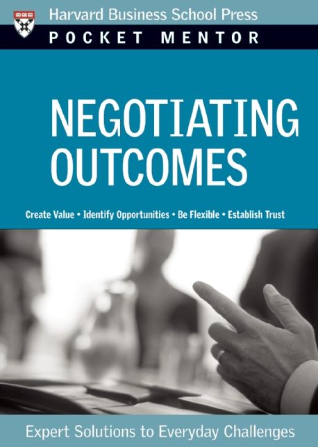 Negotiating Outcomes: Expert Solutions to Everyday Challenges