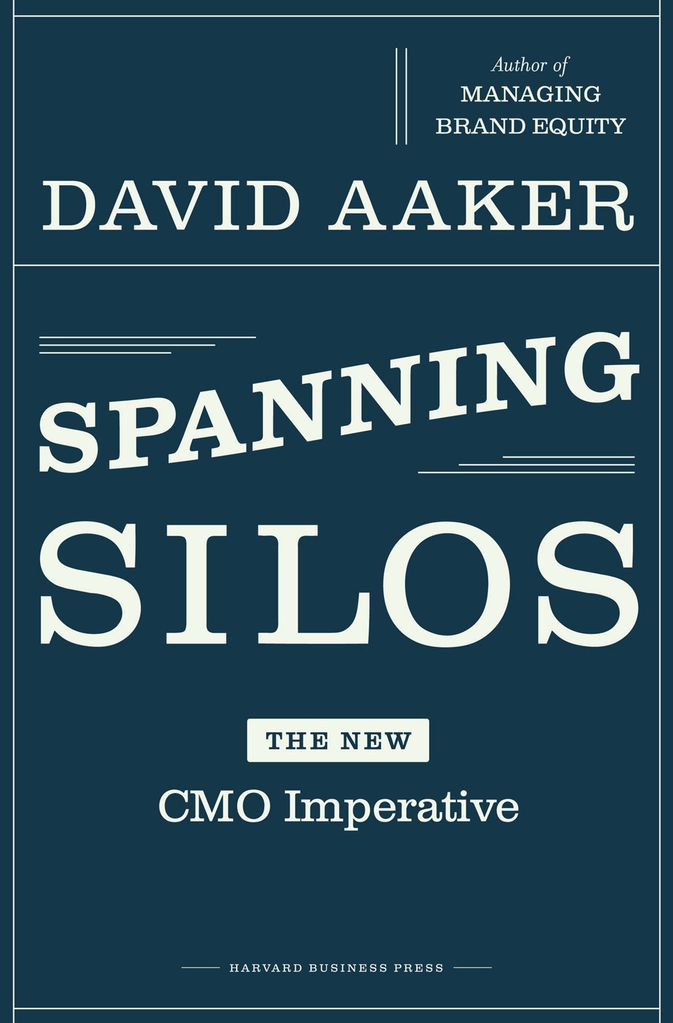 Spanning Silos: The New CMO Imperative