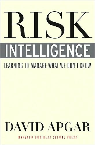 Risk Intelligence: Learning to Manage What We Don't Know