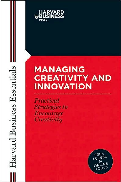 Managing Creativity and Innovation