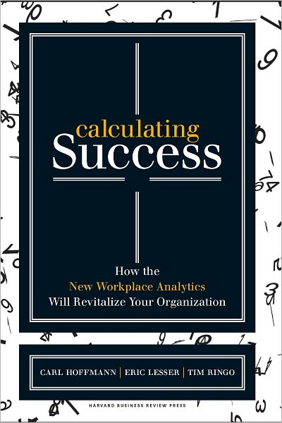 Calculating Success: How the New Workplace Analytics Will Revitalize Your Organization