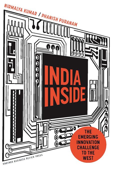 India Inside: The Emerging Innovation Challenge to the West