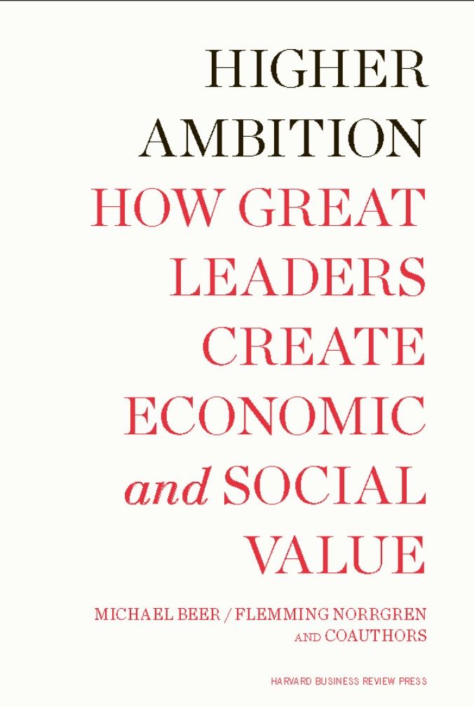 Higher Ambition: How Great Leaders Create Economic and Social Value