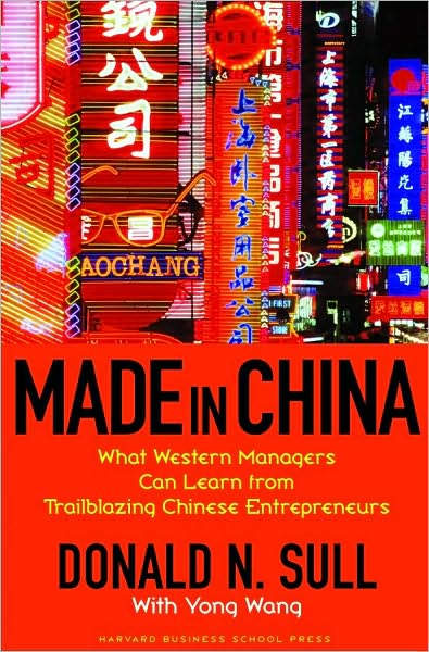 Made In China: What Western Managers Can Learn from Trailblazing Chinese Entrepreneurs