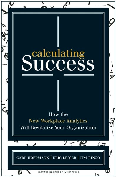 Calculating Success: How the New Workplace Analytics Will Revitalize Your Organization
