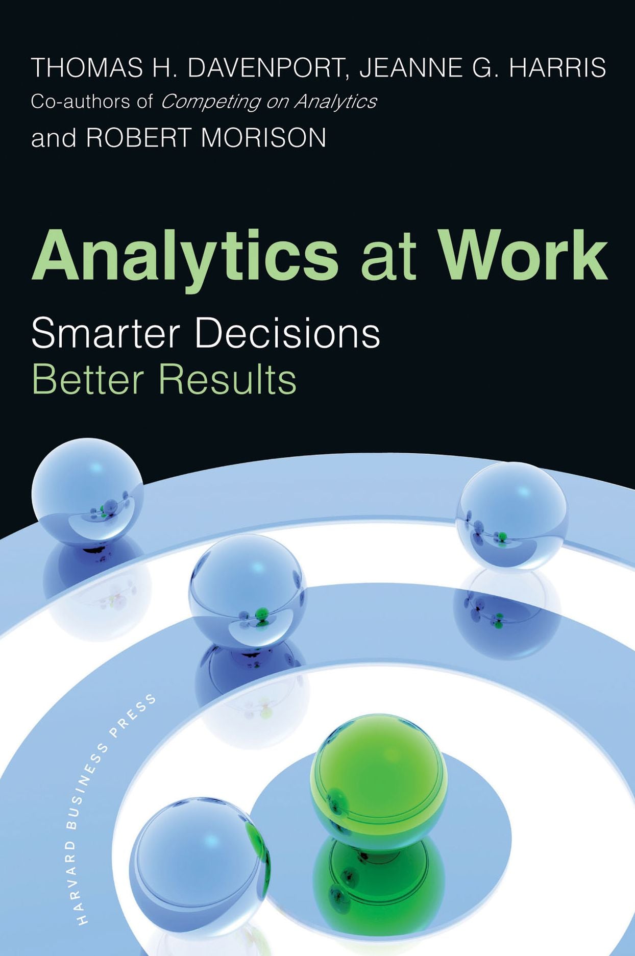 Analytics at Work: Smarter Decisions, Better Results