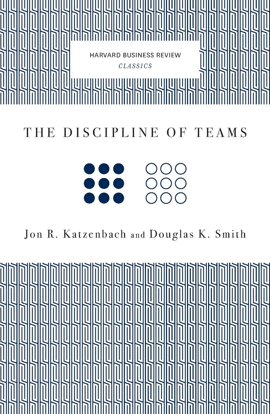HBR Classics: The Discipline of Teams