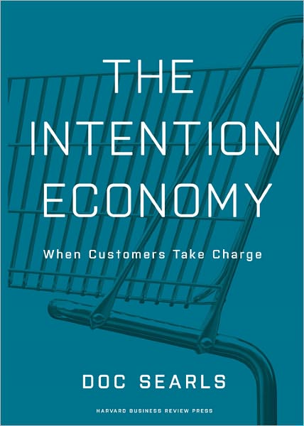 The Intention Economy: When Customers Take Charge