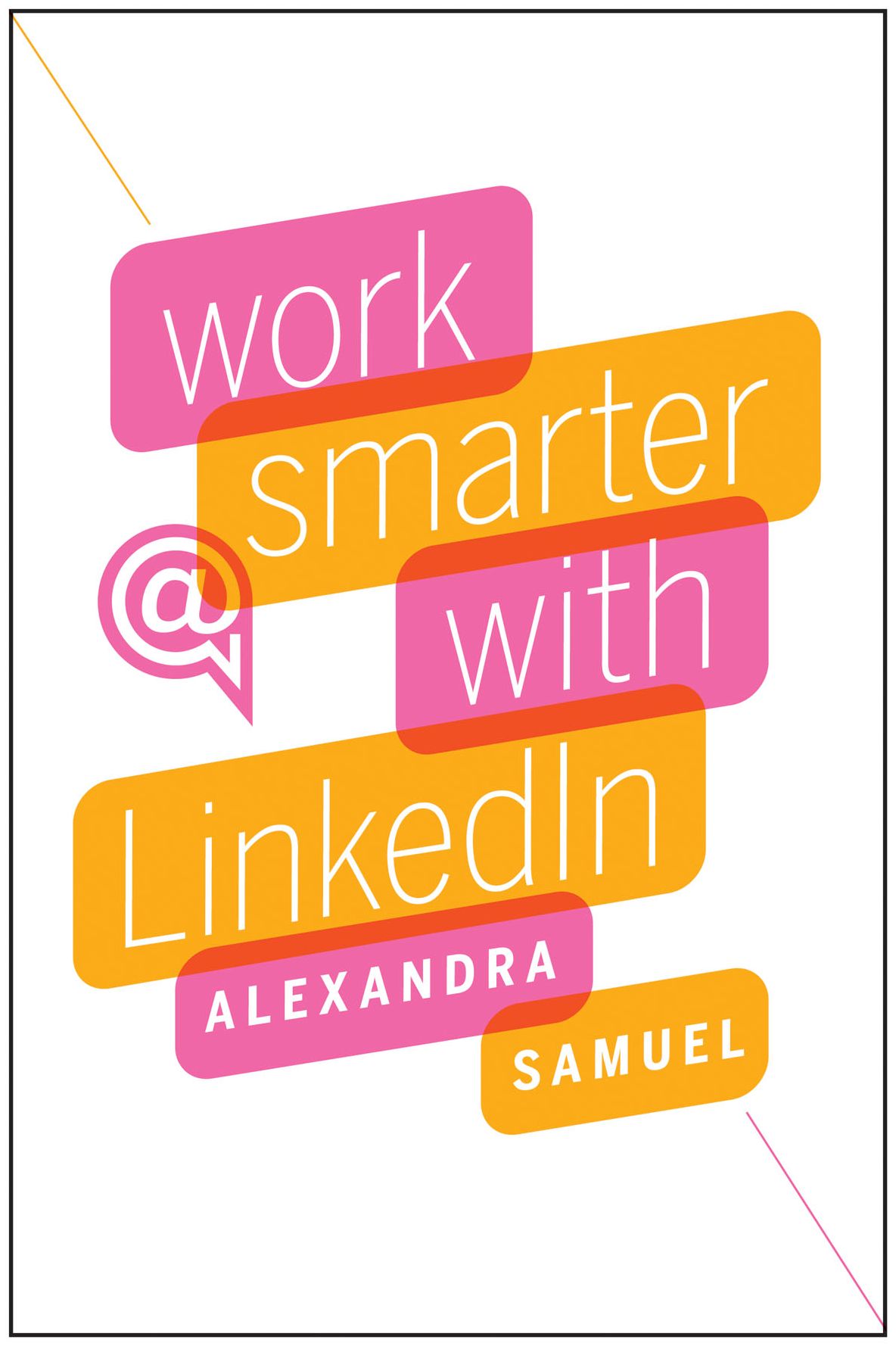 Work Smarter with LinkedIn
