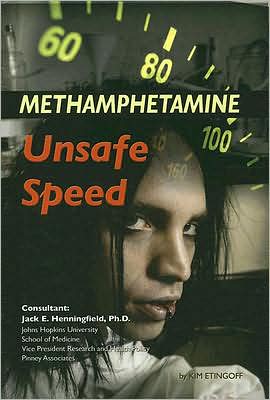 Methamphetamines: Unsafe Speed
