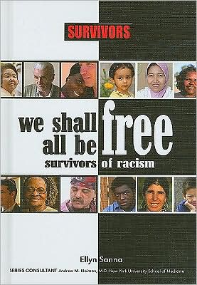 We Shall All Be Free: Survivors of Racism