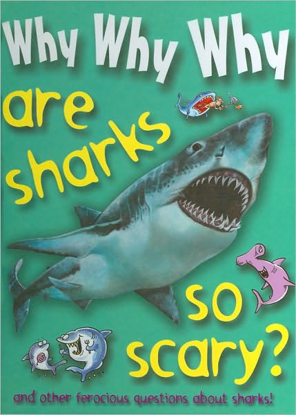 Why Why Why Are Sharks So Scary?