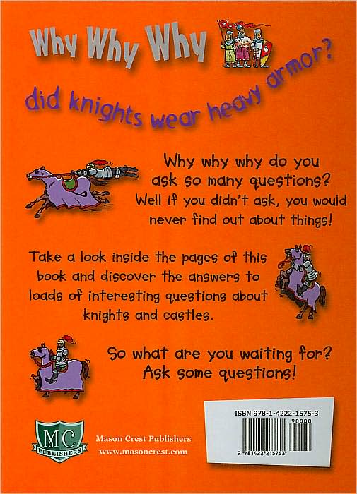 Why Why Why Did Knights Wear Heavy Armor?