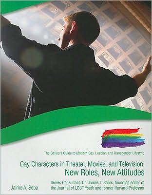 Gay Characters in Theater, Movies, and Television: New Roles, New Attitudes