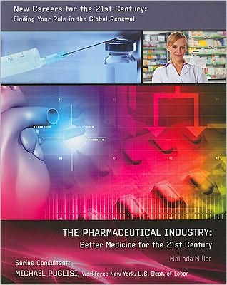 The Pharmaceutical Industry: Better Medicine for the 21st Century