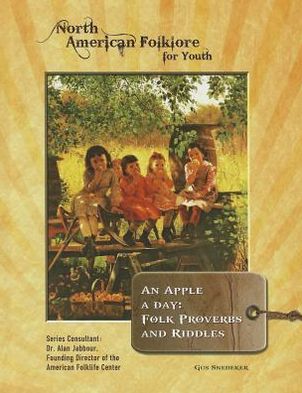 An Apple a Day: Folk Proverbs and Riddles