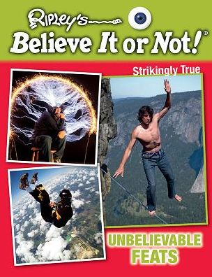Unbelievable Feats