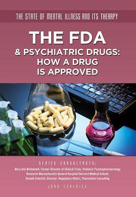 The FDA & Psychiatric Drugs: How a Drug Is Approved