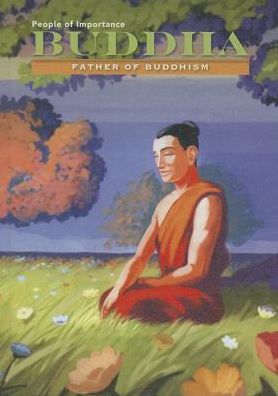 Buddha: Father of Buddhism