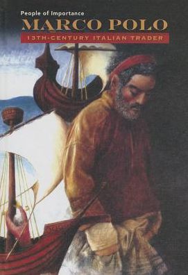 Marco Polo: 13th-Century Italian Trader