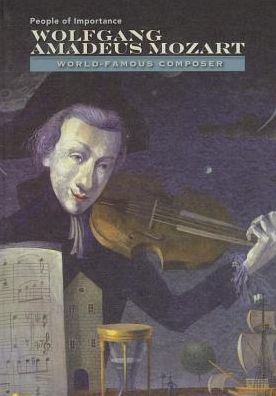 Wolfgang Amadeus Mozart: World-Famous Composer