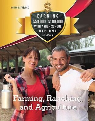 Farming, Ranching, and Agriculture
