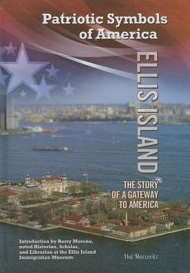 Ellis Island: The Story of a Gateway to America
