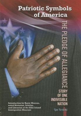 The Pledge of Allegiance: Story of One Indivisible Nation