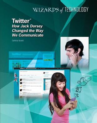 Twitter: How Jack Dorsey Changed the Way We Communicate
