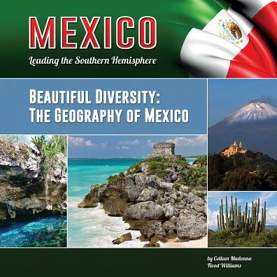 Beautiful Diversity: The Geography of Mexico