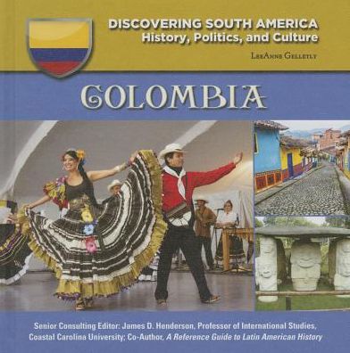 Colombia (Discovering South America: History, Politics, and Culture Series)