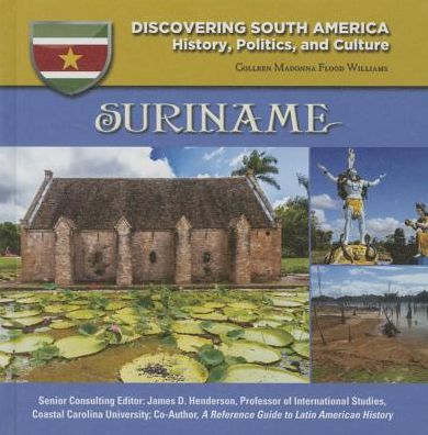 Suriname (Discovering South America: History, Politics, and Culture Series)