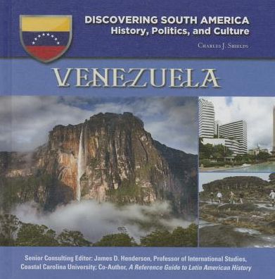 Venezuela (Discovering South America: History, Politics, and Culture Series)