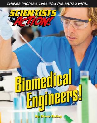 Biomedical Engineers!