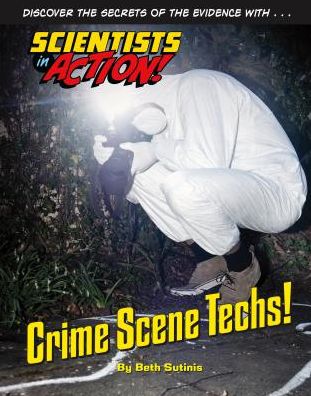 Crime Scene Techs!
