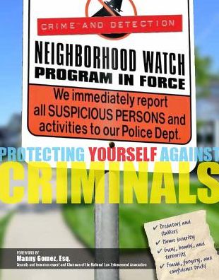 Protecting Yourself Against Criminals (Crime and Detection Series)