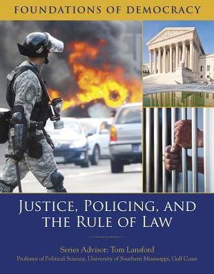 Justice, Policing, and the Rule of Law
