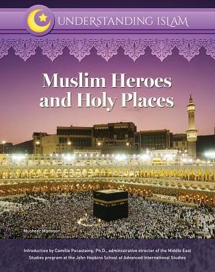 Muslim Heroes and Holy Places