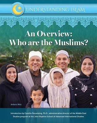 An Overview: Who Are the Muslims?