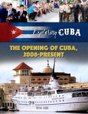 The Opening of Cuba, 2008-Present