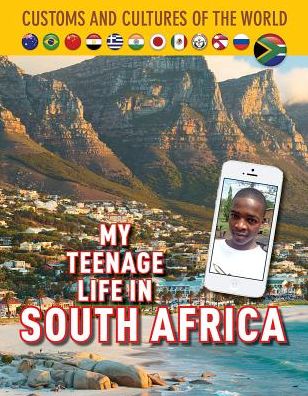 My Teenage Life in South Africa