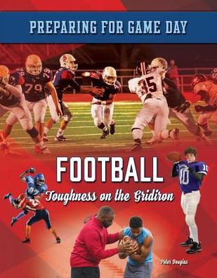 Football : Toughness on the Gridiron