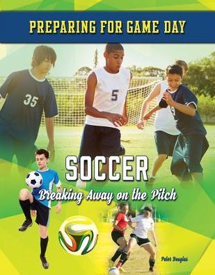 Soccer : Breaking Away on the Pitch