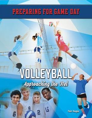 Volleyball : Approaching the Net