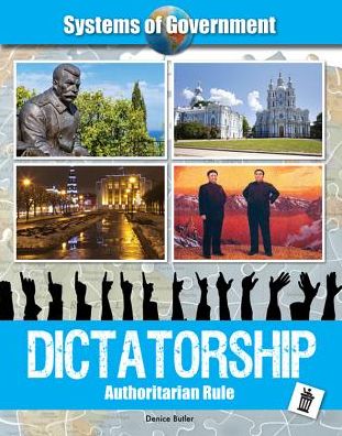Dictatorship: Authoritarian Rule