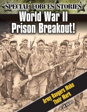 World War II Prison Breakout! Army Rangers Make Their Mark